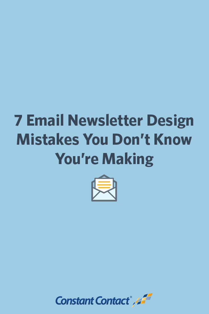 7 Email Newsletter Design Mistakes You Don’t Know You’re Making