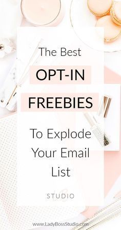 The Best Opt-in Freebies to explode your email list! | Lady Boss Studio