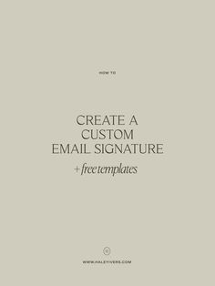 How to Create a Custom Email Signature — HALEY IVERS | Influencer and Content Creator