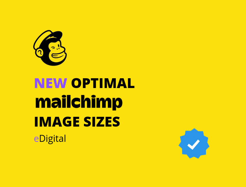 THE NEW OPTIMAL MAILCHIMP IMAGE SIZES IN 2026 – eDigital Agency