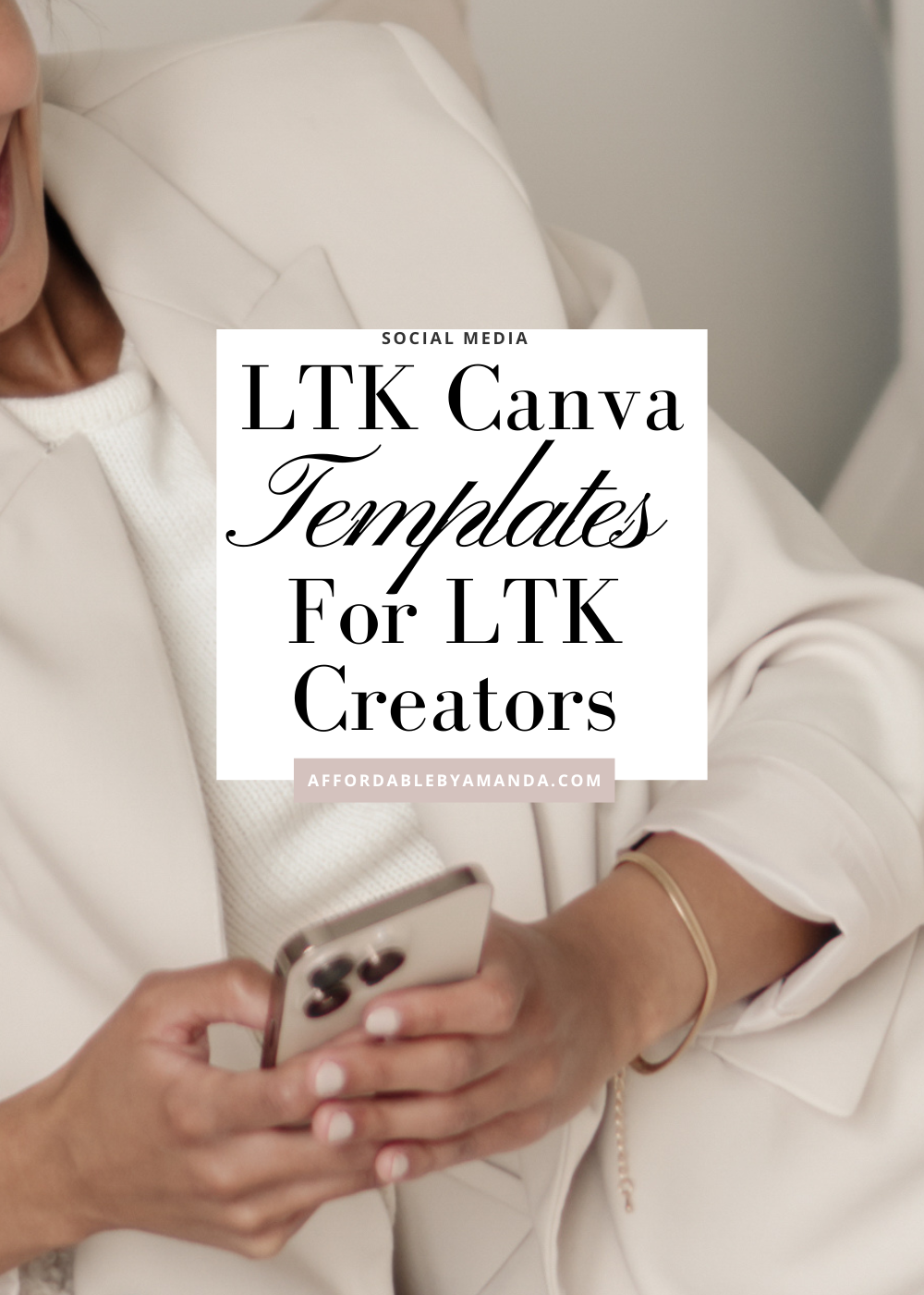 LTK Canva Templates for LTK Creators | Using Canva to Create LTK Posts