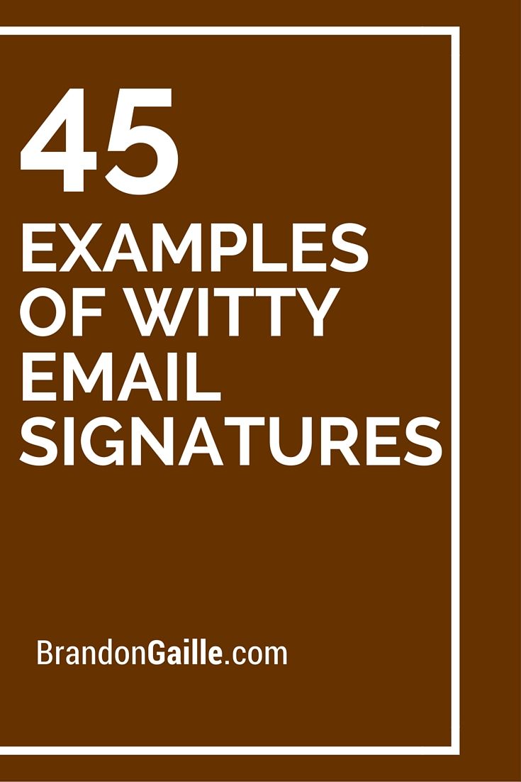 45 Examples of Witty Email Signatures