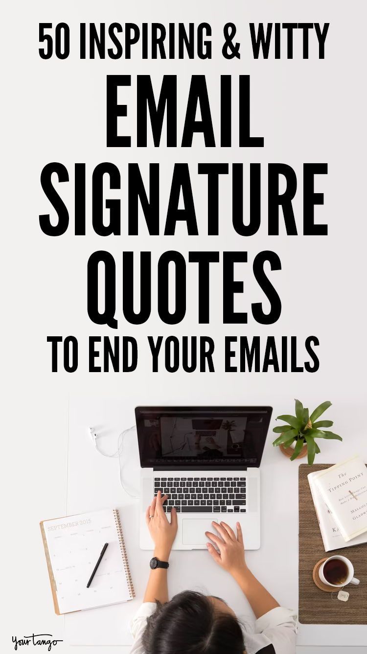 50 Inspiring & Witty Email Signature Quotes To End Your Emails