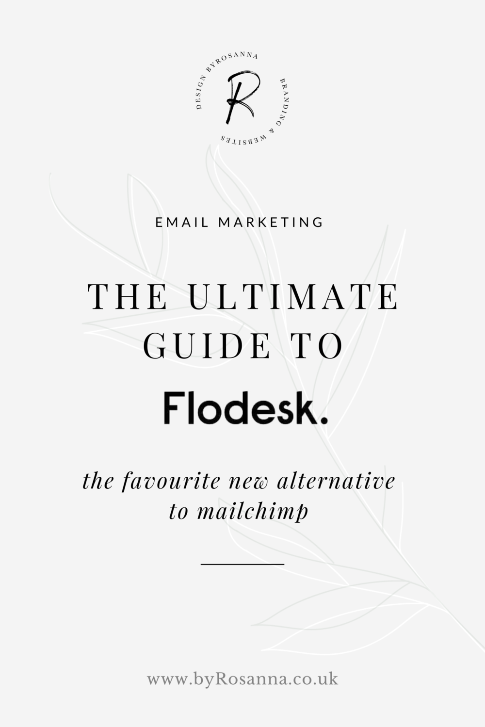 The Ultimate Guide to Flodesk Email Marketing