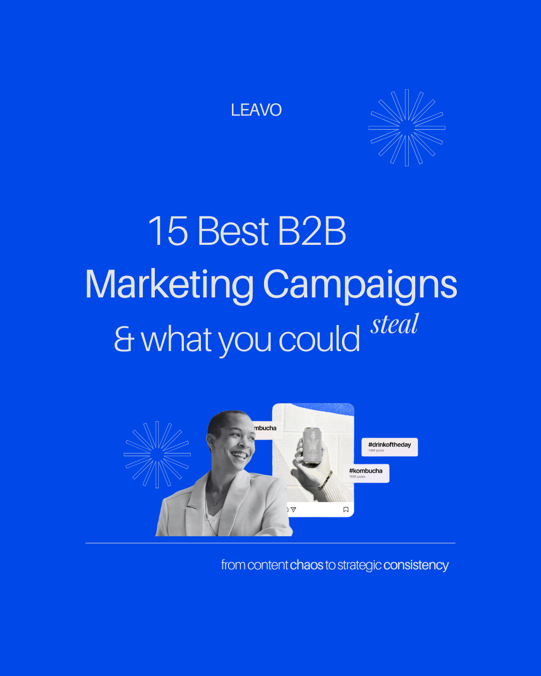 15 best B2B marketing campaigns & what you could steal?