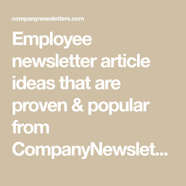 Internal newsletter ideas: Best article ideas that generate results