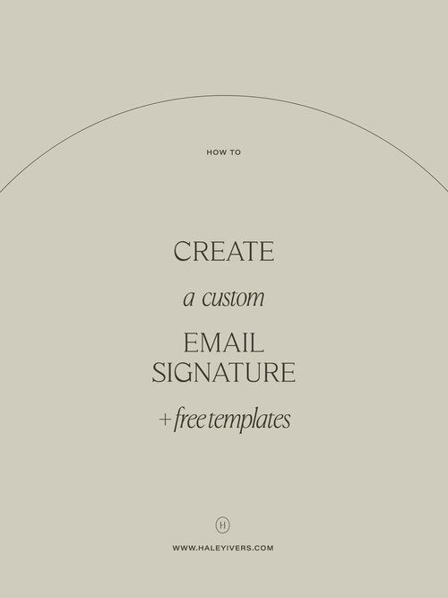 How to Create a Custom Email Signature — HALEY IVERS