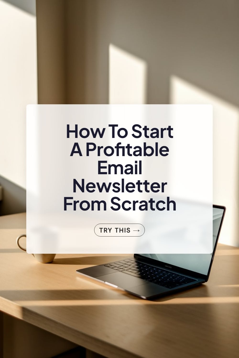 How To Start A Profitable Email Newsletter From Scratch
