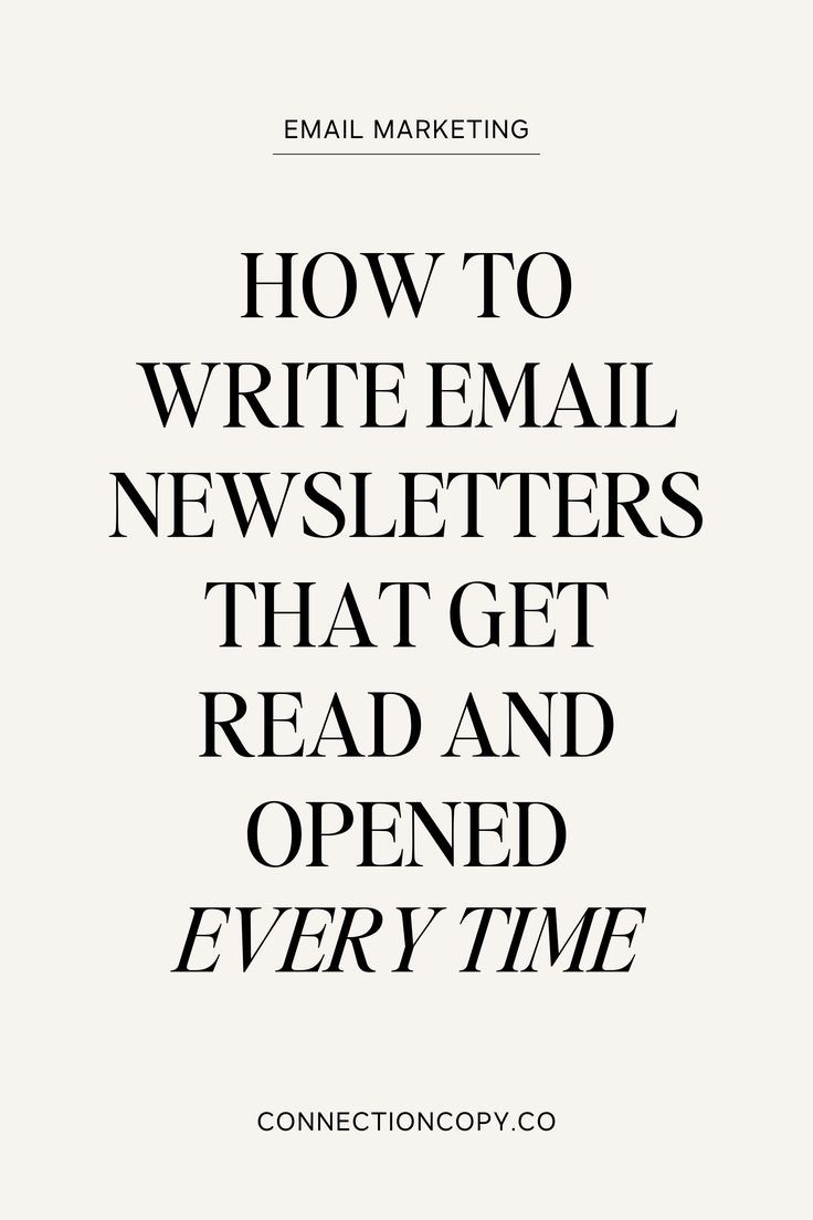 How to Write Email Newsletters That Actually Get Opened and Read | Email Marketing Strategy